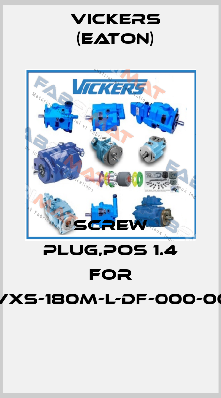 Screw plug,pos 1.4 for PVXS-180M-L-DF-000-000  Vickers (Eaton)
