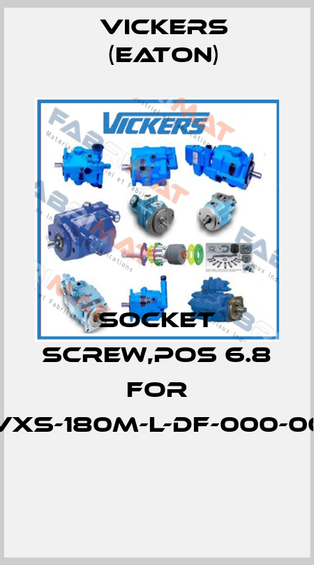 Socket screw,pos 6.8 for PVXS-180M-L-DF-000-000  Vickers (Eaton)