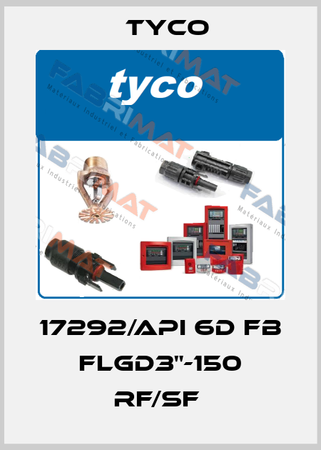 17292/API 6D FB FLGD3"-150 RF/SF  TYCO