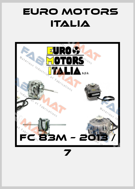 FC 83M – 2013 / 7 Euro Motors Italia