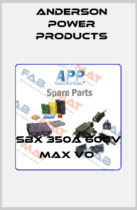 SBX 350A 600V MAX VO  Anderson Power Products
