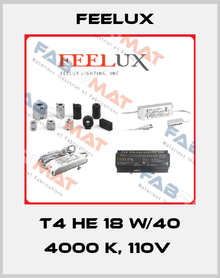  T4 HE 18 W/40 4000 k, 110V  Feelux