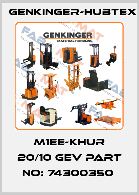 m1EE-KHUR 20/10 GEV Part No: 74300350  Genkinger-HUBTEX