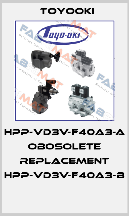 HPP-VD3V-F40A3-A obosolete replacement HPP-VD3V-F40A3-B  Toyooki