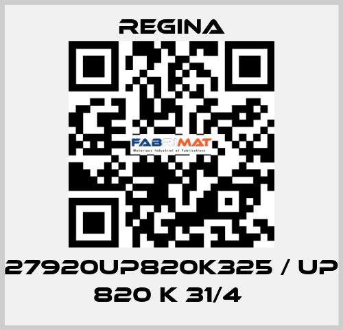 27920UP820K325 / UP 820 K 31/4  Regina