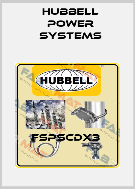 FSPSCDX3  Hubbell Power Systems