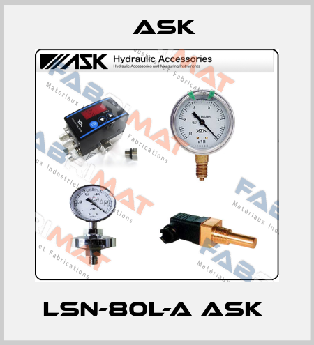 LSN-80L-A ASK  Ask