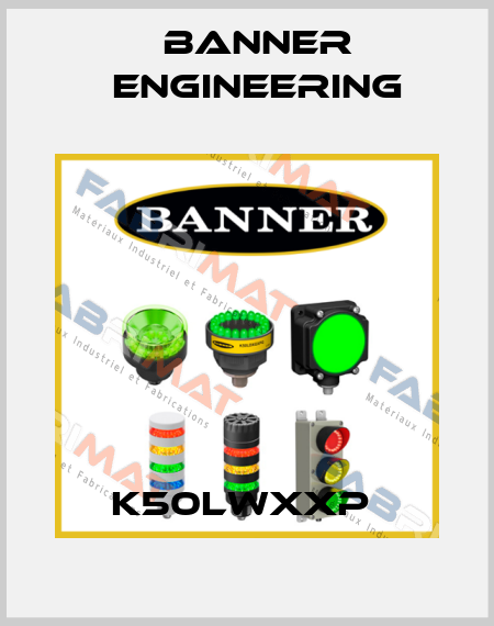 K50LWXXP  Banner Engineering