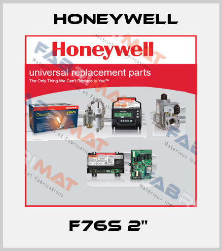 F76S 2"  Honeywell