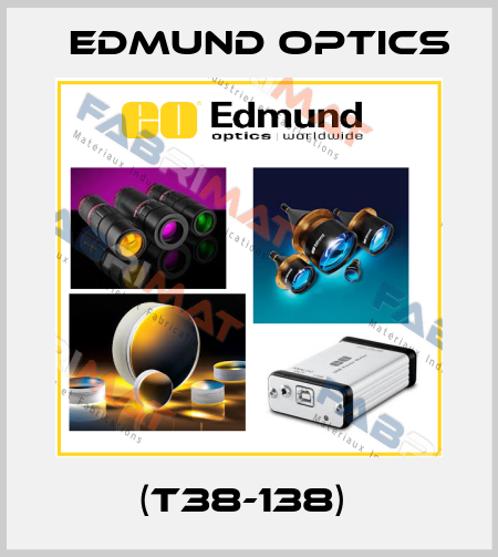 (T38-138)  Edmund Optics