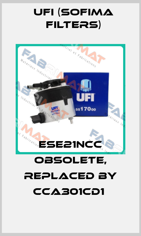ESE21NCC Obsolete, replaced by CCA301CD1  Ufi (SOFIMA FILTERS)