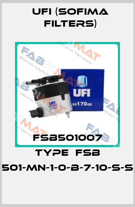 FSB501007 Type  FSB 501-MN-1-0-B-7-10-S-S Ufi (SOFIMA FILTERS)