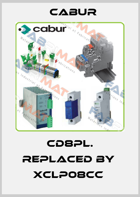 CD8PL. replaced by  XCLP08CC  Cabur