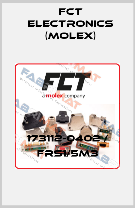 173112-0402 / FRS1/5M3 FCT Electronics (Molex)