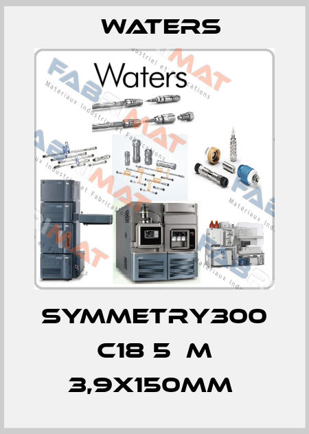 Symmetry300 C18 5µm 3,9x150mm  Waters