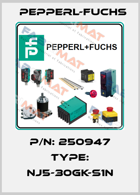 P/N: 250947 Type: NJ5-30GK-S1N Pepperl-Fuchs