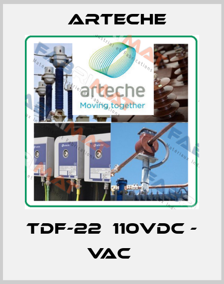TDF-22  110VDC - VAC  Arteche