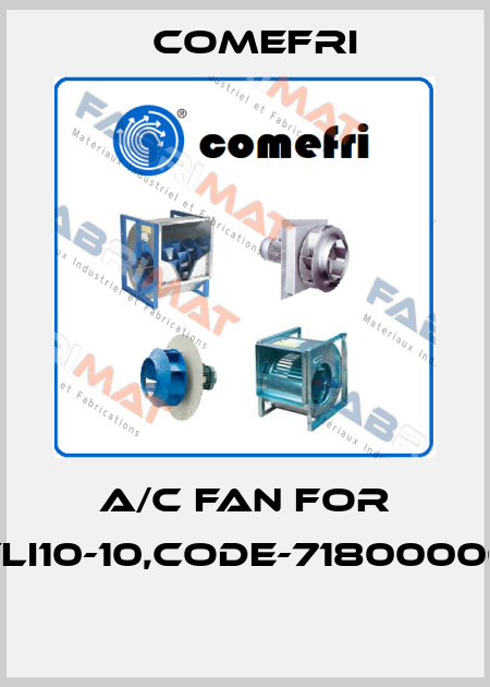 A/C fan for TLI10-10,code-71800000  Comefri