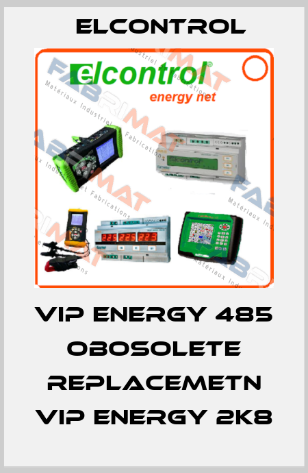 VIP Energy 485 obosolete replacemetn VIP ENERGY 2K8 ELCONTROL