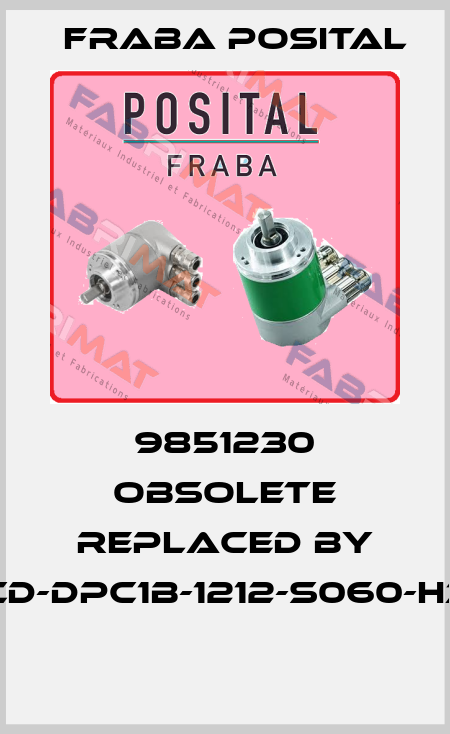 9851230 OBSOLETE REPLACED BY OCD-DPC1B-1212-S060-H3P  Fraba Posital