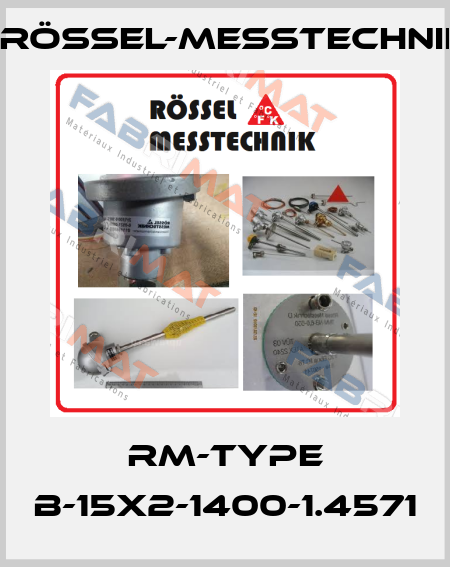 RM-Type B-15x2-1400-1.4571 Rössel-Messtechnik