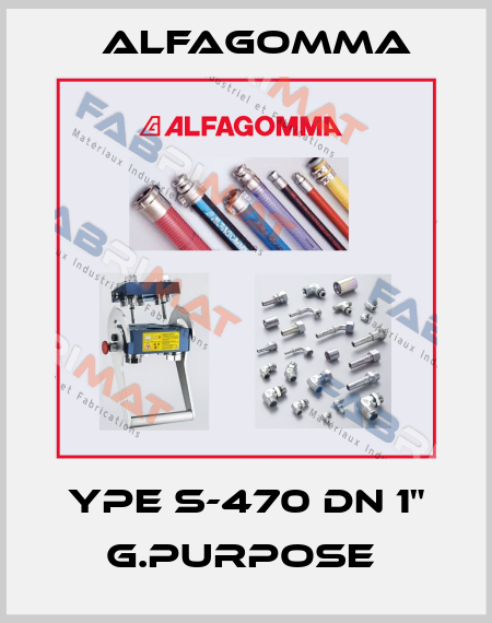 YPE S-470 DN 1" G.Purpose  Alfagomma