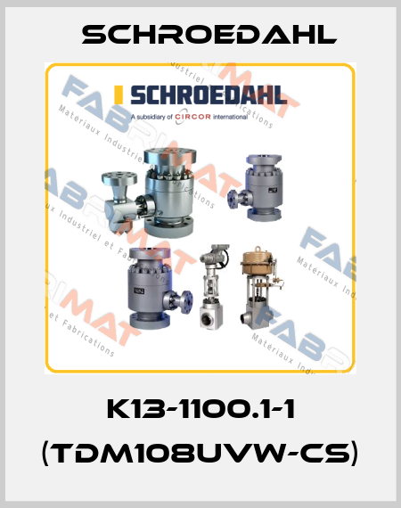 K13-1100.1-1 (TDM108UVW-CS) Schroedahl