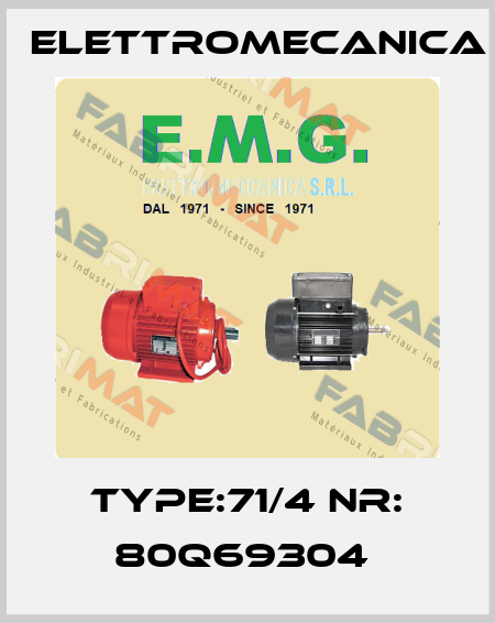 Type:71/4 NR: 80Q69304  Elettromecanica
