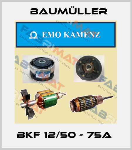 BKF 12/50 - 75A  Baumüller