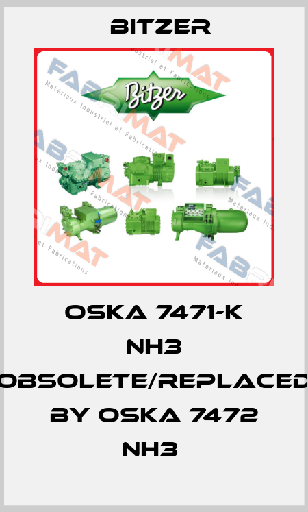 OSKA 7471-K NH3 obsolete/replaced by OSKA 7472 NH3  Bitzer
