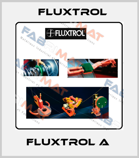 FLUXTROL A  Fluxtrol
