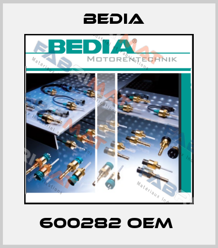 600282 OEM  Bedia