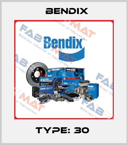 Type: 30  Bendix