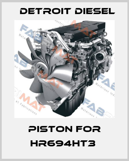 Piston for HR694HT3  Detroit Diesel