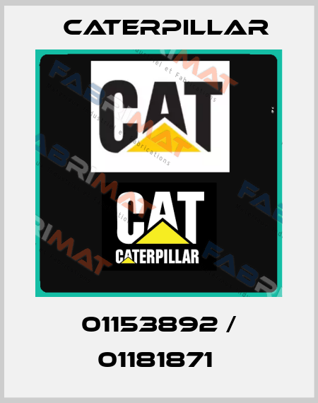 01153892 / 01181871  Caterpillar