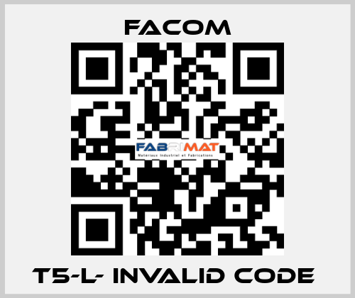 T5-L- invalid code  Facom