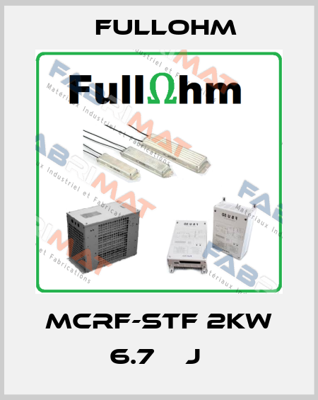 MCRF-STF 2kW 6.7 Ω J  Fullohm