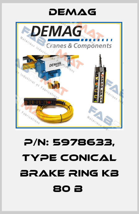 P/N: 5978633, Type Conical brake ring KB 80 b  Demag