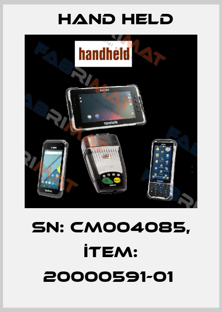 SN: CM004085, İtem: 20000591-01  Hand held