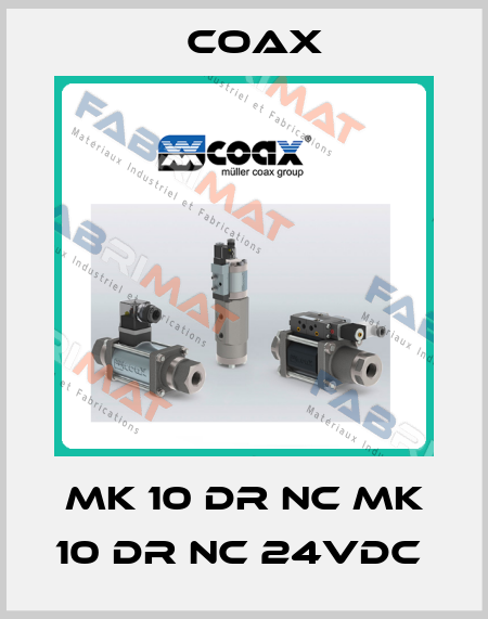 MK 10 DR NC MK 10 DR NC 24VDC  Coax