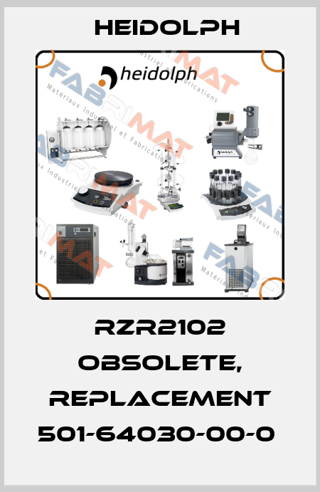 RZR2102 obsolete, replacement 501-64030-00-0  Heidolph
