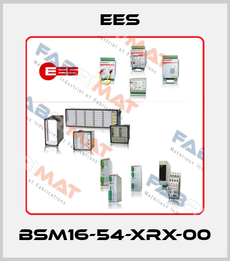 BSM16-54-XRX-00 Ees