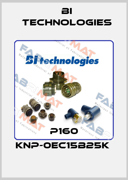 P160 KNP-0EC15B25K  BI Technologies