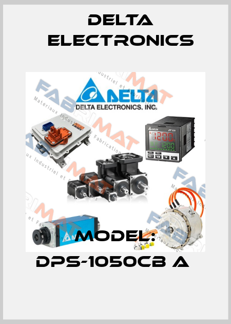 Model: DPS-1050CB A  Delta Electronics