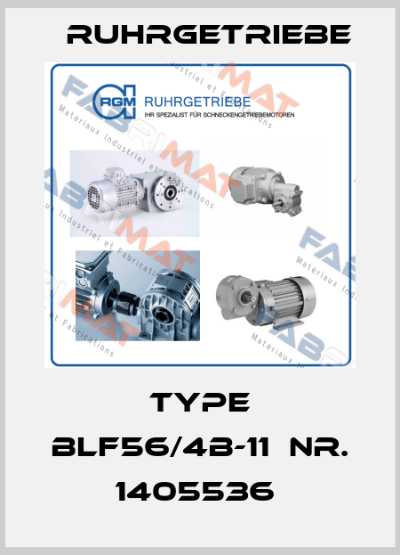 TYPE BLF56/4B-11  NR. 1405536  Ruhrgetriebe