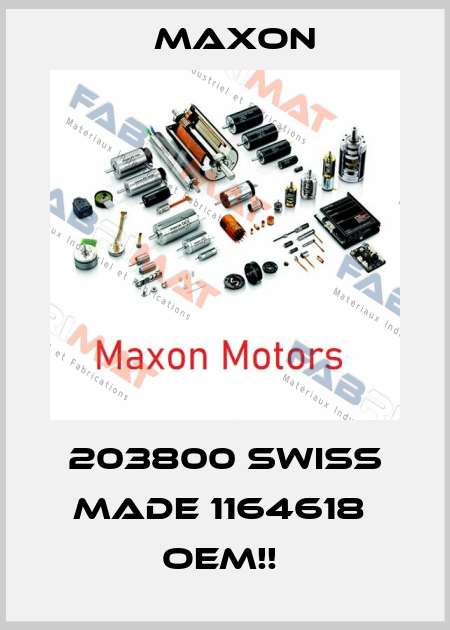 203800 swiss made 1164618  OEM!!  Maxon