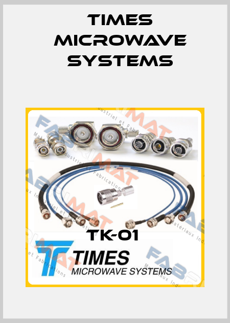 TK-01  Times Microwave Systems