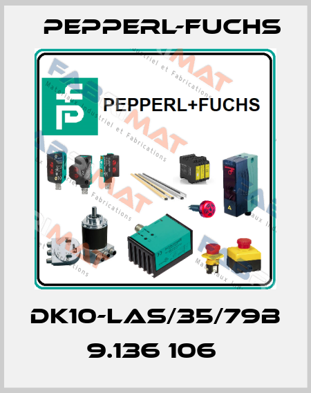 DK10-LAS/35/79B     9.136 106  Pepperl-Fuchs