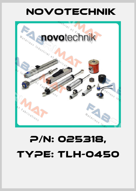 P/N: 025318, Type: TLH-0450  Novotechnik