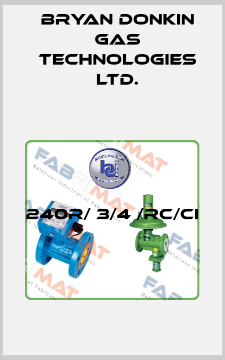 240R/ 3/4 /Rc/CI  Bryan Donkin Gas Technologies Ltd.